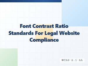 Font Contrast Standards for Legal Website Compliance